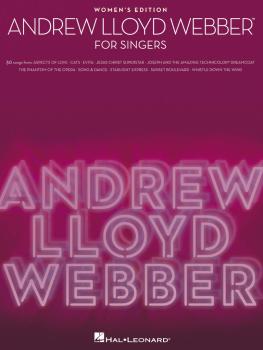 Andrew Lloyd Webber for Singers: 30 Songs - Women's Edition (HL-00001184)