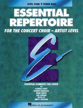 Essential Repertoire for the Concert Choir - Artist Level: Level 4 Ten (HL-08740125)