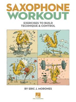 Saxophone Workout: Exercises to Build Technique & Control (HL-00121478)