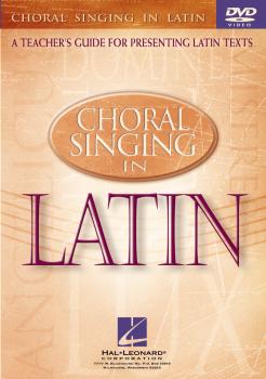 Choral Singing in Latin: A Teacher's Guide for Presenting Latin Texts (HL-08745480)