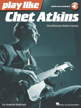 Play like Chet Atkins: The Ultimate Guitar Lesson Book with Online Aud (HL-00121952)