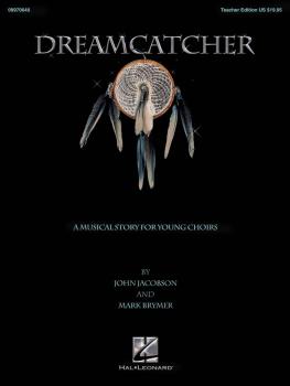 Dreamcatcher: A Musical Story for Young Choirs (HL-09970640)