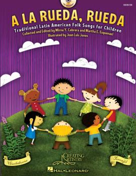 A la rueda, rueda: Traditional Latin American Folk Songs for Children (HL-09971338)