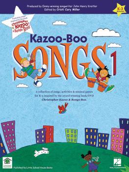 Kazoo-Boo Songs 1 Songbook: Songs, Activities & Musical Games for K-3  (HL-09971354)
