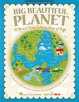 Big Beautiful Planet: A Musical Revue Featuring Songs by Raffi (HL-09971443)