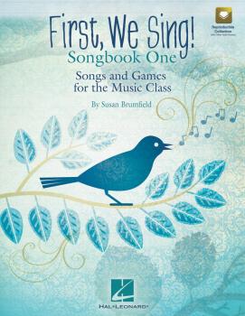 First, We Sing! Songbook One: Songs and Games for the Music Class Set  (HL-09971663)