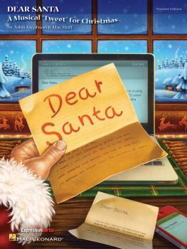 Dear Santa: A Musical Tweet for Christmas (HL-09971707)