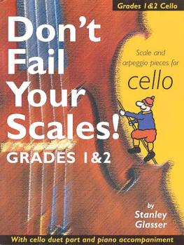 Don't Fail Your Scales!: Scale and Arpeggio Pieces for Cello, Grades 1 (HL-14009106)