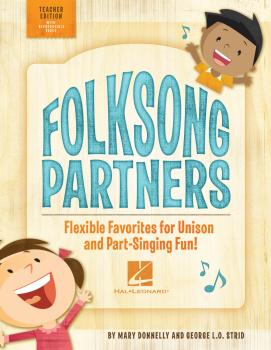 Folksong Partners: Flexible Favorites for Unison and Part-Singing Fun! (HL-00123570)