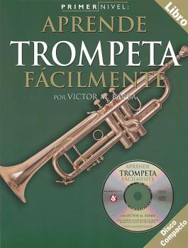 Primer Nivel: Aprende Trompeta Facilmente: Spanish edition of Step One (HL-14026239)