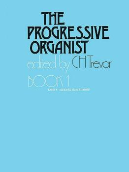 The Progressive Organist - Book 1 (HL-14026285)