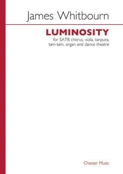 Luminosity: SATB Chorus, Viola, Tanpura, Tam-tam, Organand dance theat (HL-14035942)