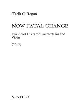 Now Fatal Change: Countertenor and Violin Two Performance Scores (HL-14042186)