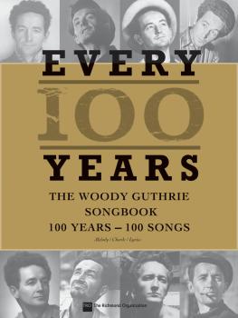 Every 100 Years - The Woody Guthrie Centennial Songbook: 100 Years - 1 (HL-00001585)