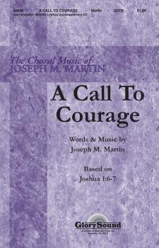 A Call to Courage: Based on Joshua 1:6-7 (HL-35000018)