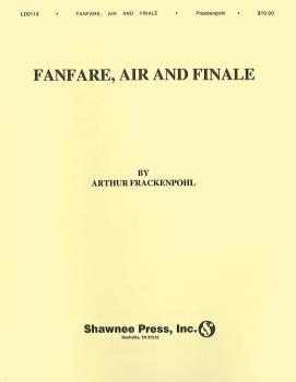 Arthur Frackenpohl: Fanfare, Air And Finale (HL-35006308)