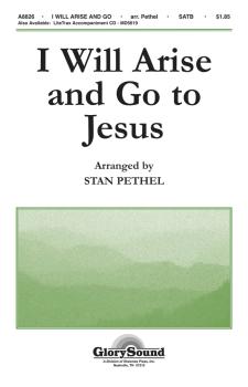 I Will Arise and Go to Jesus (HL-35010313)