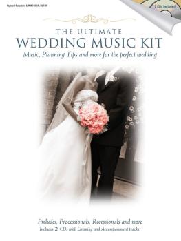 The Ultimate Wedding Music Kit: Music, Planning, Tips, and More for th (HL-35024502)
