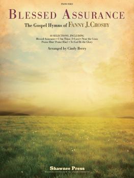 Blessed Assurance: The Gospel Hymns of Fanny J. Crosby (HL-35028945)