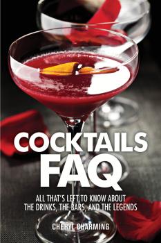 Cocktails FAQ: All That's Left to Know About the Drinks, the Bars, and (HL-00126953)