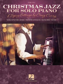 Christmas Jazz for Solo Piano: 8 Spicy Settings by Craig Curry (HL-35029741)