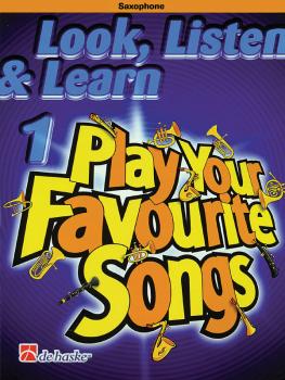 Look, Listen & Learn 1 - Play Your Favourite Songs (Saxophone) (HL-44001267)