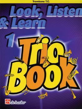 Look, Listen & Learn 1 - Trio Book (Trombone T.C.) (HL-44001291)