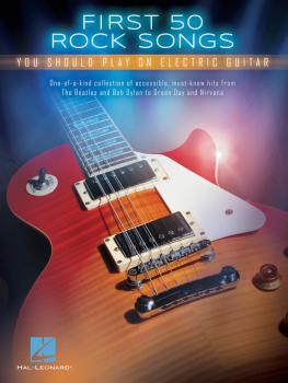 First 50 Rock Songs You Should Play on Electric Guitar (HL-00131159)