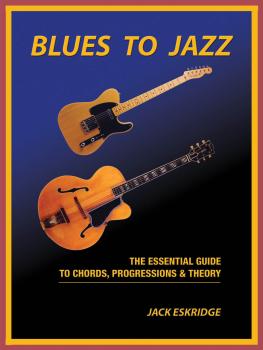 Blues to Jazz: The Essential Guide to Chords, Progression & Theory (HL-00138635)