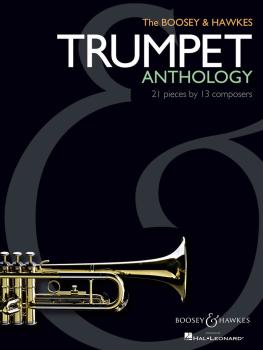 The Boosey & Hawkes Trumpet Anthology: 21 Pieces by 13 Composers (HL-48019637)