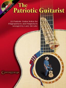 The Patriotic Guitarist: 22 Patriotic Guitar Solos for Fingerpickers a (HL-00000293)