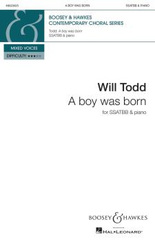 A Boy Was Born: Boosey & Hawkes Contemporary Choral Series (HL-48023025)