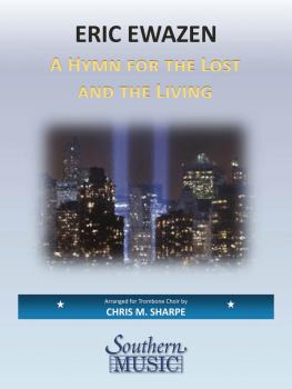 A Hymn for the Lost and the Living (for Trombone Choir) (HL-00142908)