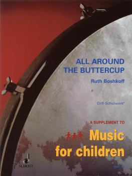 All Around the Buttercup: Early Experiences with Orff Schulwerk - for  (HL-49012149)