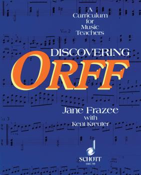 Discovering Orff: A Curriculum for Music Teachers (HL-49012199)