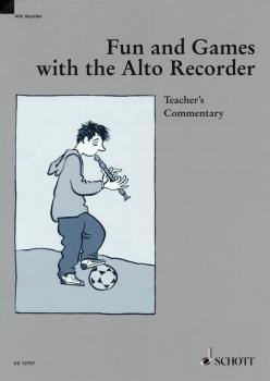 Fun and Games with the Alto Recorder (Teacher's Commentary) (HL-49012930)